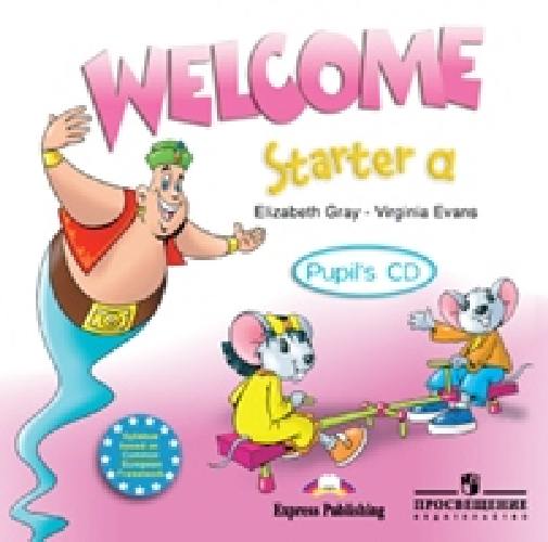 Welcome Starter a. Pupil's CD. Beginner. Для самостоятельных занятий (1 CD)