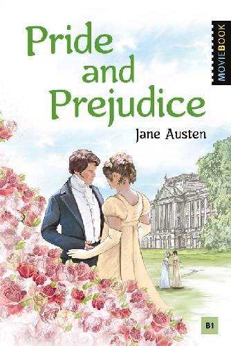 Остин Дж. (Jane Austen). Гордость и предубеждение (Pride and Prejudice). Книга для чтения на английском языке. Уровень В1. Серия 